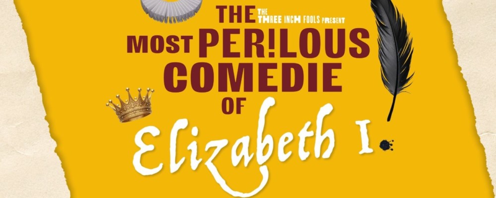 The Most Perilous Comedie of Elizabeth I – Pentillie Castle