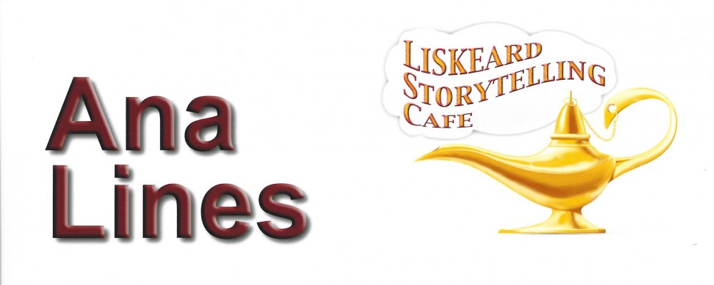 Liskeard Storytelling Café- Ana Lines
