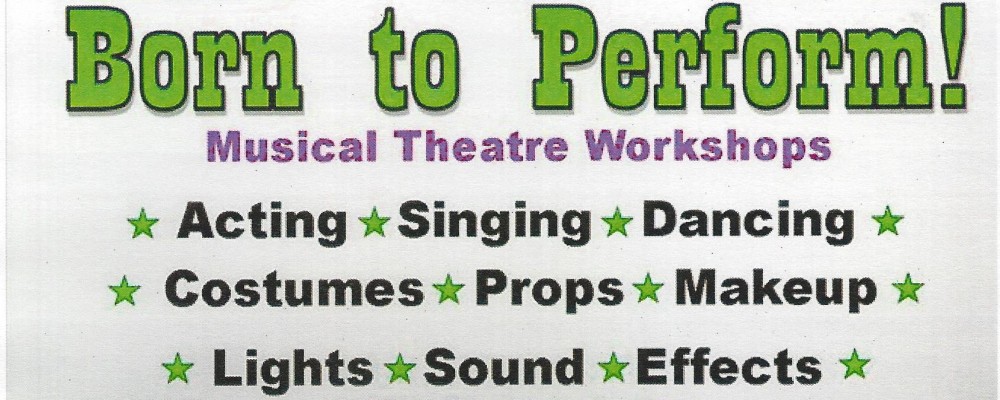 Born To Perform Musical Theatre Workshop – Dobwalls
