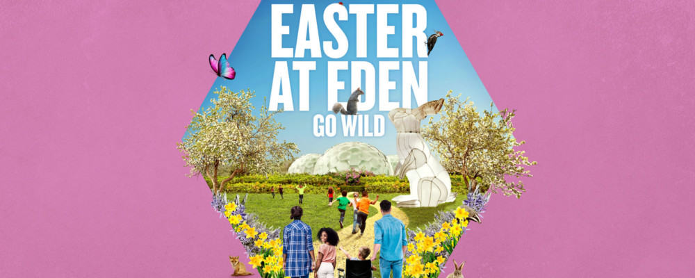 Easter at Eden – Go Wild