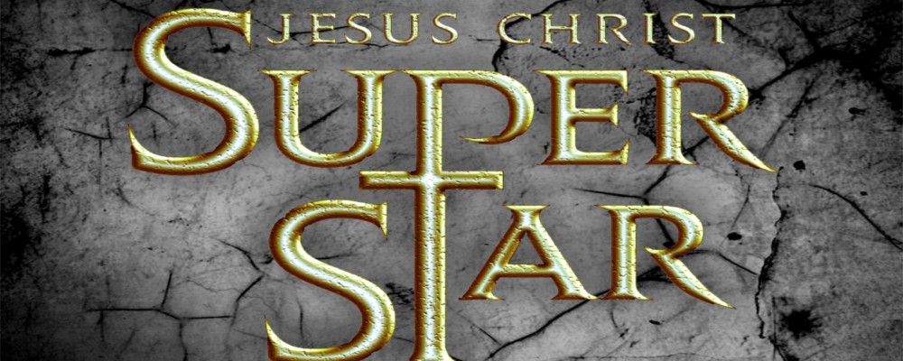 Jesus Christ Superstar!