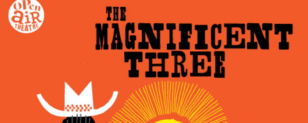 Miracle Theatre Summer Show : The Magnificent Three, Sterts Theatre, Upton Cross