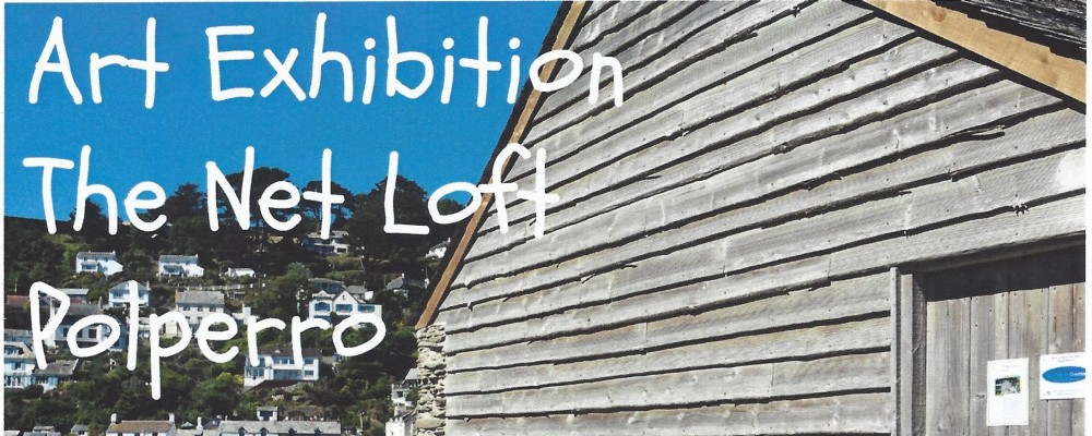 Art Exhibition: The Net Loft, Polperro