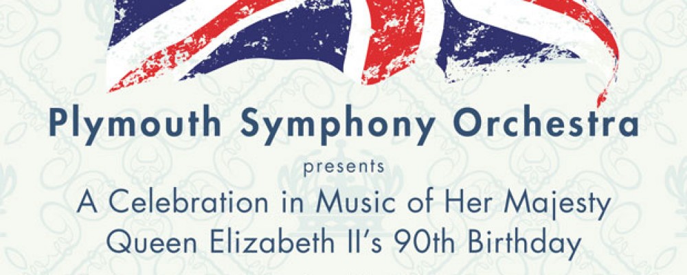 A Celebration in Music of Her Majesty Queen Elizabeth II’s 90th Birthday