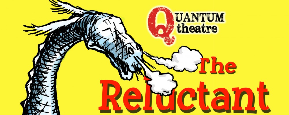 The Reluctant Dragon – Quantum Theatre