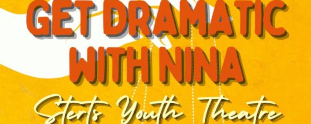 Get Dramatic with Nina Sterts Youth Theatre