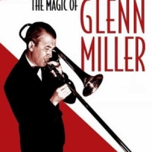 The_Magic_Of_Glenn_Miller_900x600