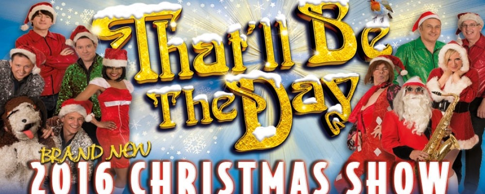 That’ll Be The Day Christmas Show – Theatre Royal, Plymouth