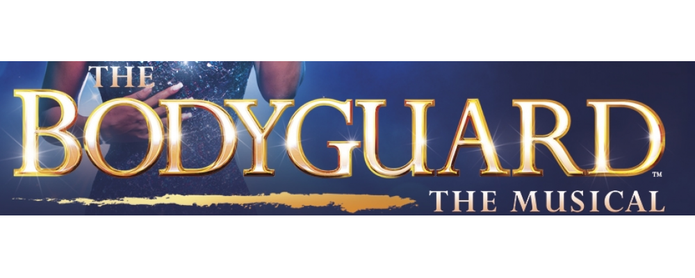 The Bodyguard – Theatre Royal