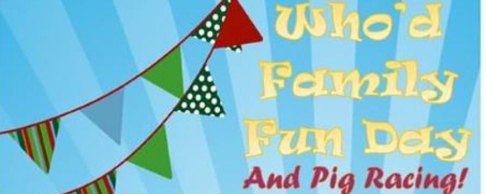 Who’d Family Fun Day and Pig Racing